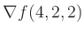 $ \nabla f(4,2,2)$