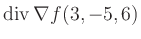 $ \operatorname{div} \nabla f(3,-5,6)$