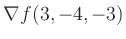 $ \nabla f(3,-4,-3)$