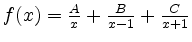 $ f(x)= \frac {A}{x} + \frac {B}{x-1} + \frac {C}{x+1}$