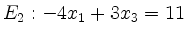 $\displaystyle E_2 : -4x_1+3x_3=11$