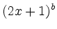 $ (2x+1)^b$