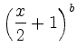 $ \left(\dfrac{x}{2}+1\right)^b $