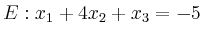 $\displaystyle E: x_1+4x_2+x_3= -5$