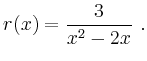 $\displaystyle r(x)=\frac{3}{x^2-2x}\ .$