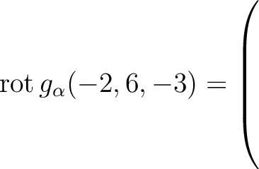 $\operatorname{rot} g_{\alpha}(-2,6,-3) = \left(\rule{0pt}{7.5ex}\right.$