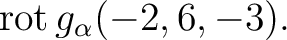 $\operatorname{rot} g_{\alpha}(-2,6,-3).$