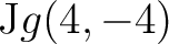 $\displaystyle \mathbb{F}:=\left(
\begin{pmatrix}-3\\ 0\\ 2\\ -2\end{pmatrix};\b...
...-1\\ -2\\ 0\\ 0\end{pmatrix},\begin{pmatrix}0\\ -3\\ 1\\ -1\end{pmatrix}\right)$