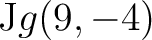 $\displaystyle \mathbb{F}:=\left(
\begin{pmatrix}1\\ -3\\ 0\\ -1\end{pmatrix};\b...
...rix}0\\ 0\\ 1\\ 0\end{pmatrix},\begin{pmatrix}2\\ 1\\ 0\\ 0\end{pmatrix}\right)$