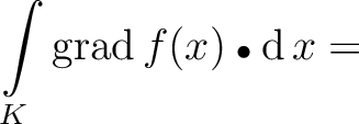 $\displaystyle\int\limits_K \operatorname{grad} f(x) \mathbin{\scriptstyle\bullet}\mathop{\mathrm{\kern0pt d}}x = $