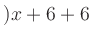 $ )x+6+6$