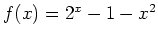 $ f(x)=2^x-1-x^2$