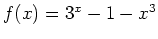 $ f(x)=3^x-1-x^3$