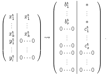 $\displaystyle \left(\begin{array}{c\vert c}
x_1^\mathrm{t} & x_1^\mathrm{t} \\ ...
...dots 0 \\
\vdots & \vdots \\
0\cdots 0 & 0\cdots 0 \\
\end{array}\right)\;.
$