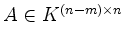 $ A\in K^{(n - m)\times n}$