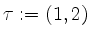 $ \tau:=(1,2)$