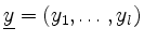 $ \underline{y}=(y_1,\ldots,y_l)$