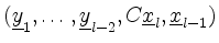 $ (\underline{y}_1,\ldots,\underline{y}_{l-2},C\underline{x}_l,\underline{x}_{l-1})$