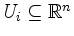 $ U_i\subseteq\mathbb{R}^n$