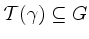 $ \mathcal T(\gamma)\subseteq G$