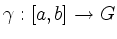 $ \gamma: [a,b]\to G$