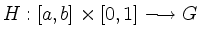 $ H:[a,b]\times [0,1]\longrightarrow G$