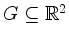 $ G\subseteq\mathbb{R}^2$