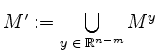 $ M' := \bigcup\limits_{y \;\in\;\mathbb{R}^{n-m}} M^y$