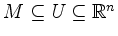 $ M\subseteq U\subseteq \mathbb{R}^n$