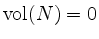 $ \mathrm{vol}(N)=0$