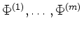 $ \Phi^{(1)},\ldots,\Phi^{(m)}$