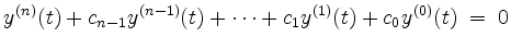 $\displaystyle y^{(n)}(t) + c_{n-1} y^{(n-1)}(t) + \cdots + c_1 y^{(1)}(t) + c_0 y^{(0)}(t) \;=\; 0
$