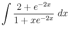 $ \displaystyle \int \frac{2+e^{-2x}}{1+xe^{-2x}} \; dx$