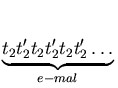 $ \underbrace{t_2st'_2t_2t'_2t_2t'_2 \hdots}_{e-mal}^{}\,$