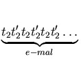 $ \underbrace{t_2t'_2t_2t'_2t_2t'_2 \hdots}_{e-mal}^{}\,$